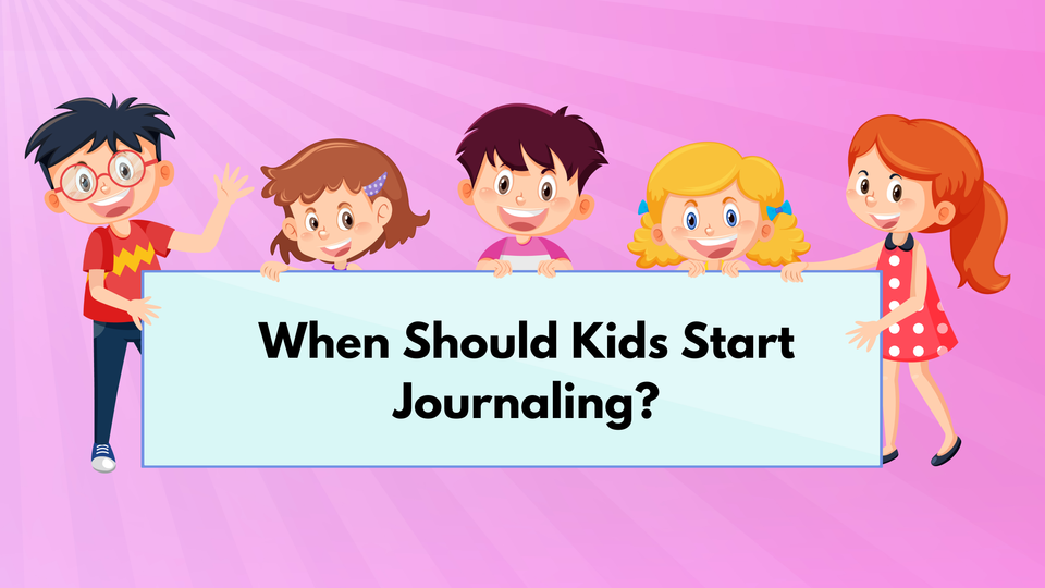 When Should Kids Start Journaling?