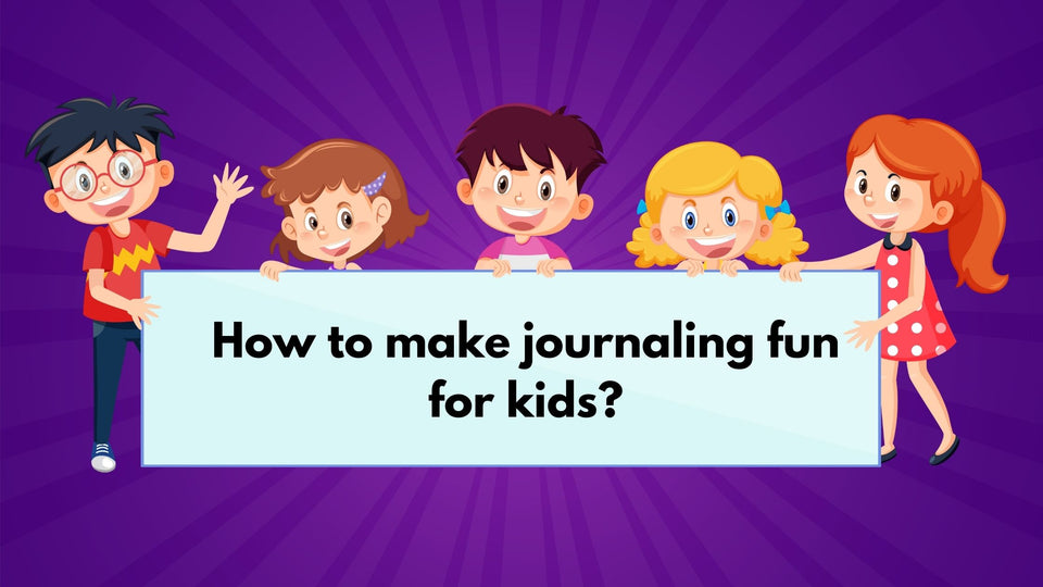 How to make journaling fun for kids?